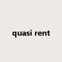 quasi rent是什么意思