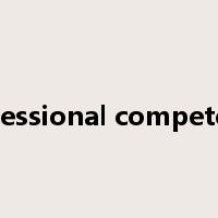 professional competence是什么意思
