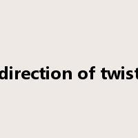direction of twist是什么意思
