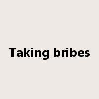 Taking bribes是什么意思