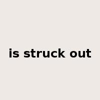 is struck out是什么意思