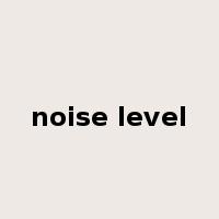 noise level是什么意思