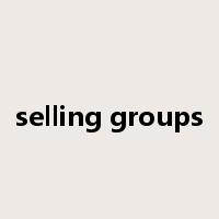 selling groups是什么意思