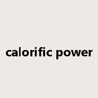 calorific power是什么意思