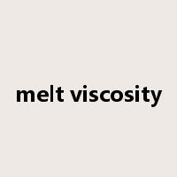 melt viscosity是什么意思