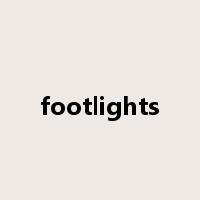 footlights是什么意思