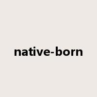native-born是什么意思