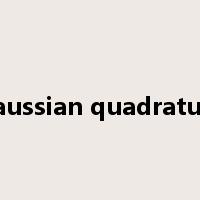 Gaussian quadrature是什么意思