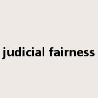 judicial fairness是什么意思