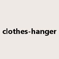clothes-hanger是什么意思