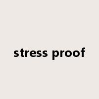 stress proof是什么意思