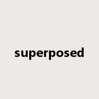 superposed是什么意思