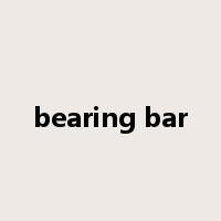 bearing bar是什么意思