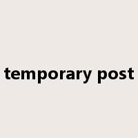 temporary post是什么意思