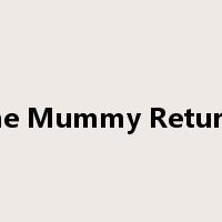 The Mummy Returns是什么意思