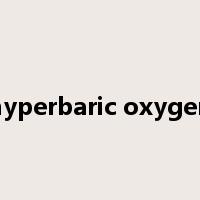 hyperbaric oxygen是什么意思