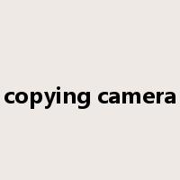 copying camera是什么意思