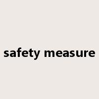 safety measure是什么意思