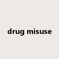 drug misuse是什么意思