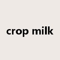 crop milk是什么意思