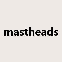 mastheads是什么意思