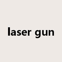 laser gun是什么意思