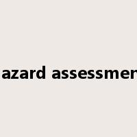 hazard assessment是什么意思