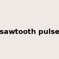 sawtooth pulse是什么意思