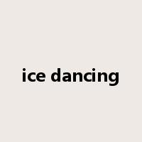 ice dancing是什么意思