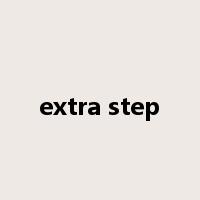 extra step是什么意思