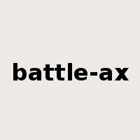 battle-ax是什么意思