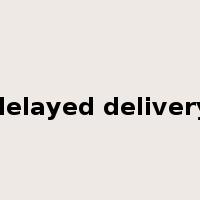 delayed delivery是什么意思