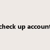 check up account是什么意思