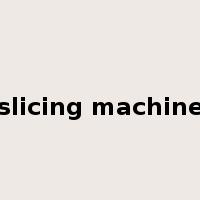 slicing machine是什么意思