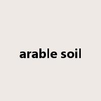 arable soil是什么意思