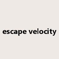 escape velocity是什么意思