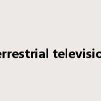 terrestrial television是什么意思