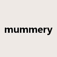 mummery是什么意思
