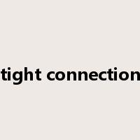 tight connection是什么意思
