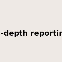 in-depth reporting是什么意思