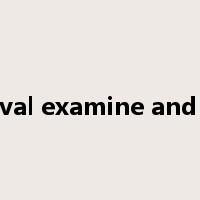 approval examine and verify是什么意思