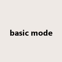 basic mode是什么意思