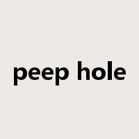 peep hole是什么意思