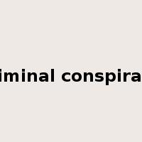 criminal conspiracy是什么意思