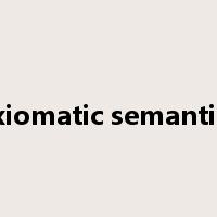 axiomatic semantics是什么意思