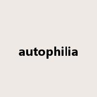 autophilia是什么意思