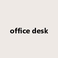 office desk是什么意思