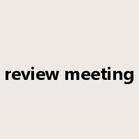 review meeting是什么意思
