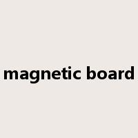 magnetic board是什么意思