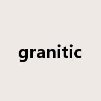 granitic是什么意思